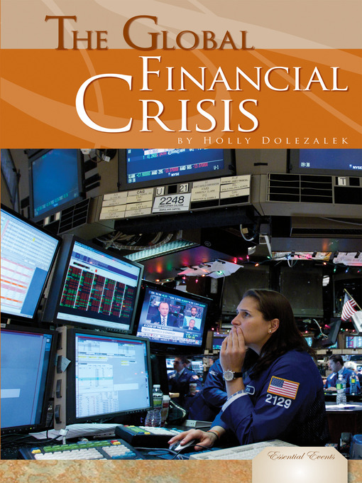 Title details for Global Financial Crisis by Holly Dolezalek - Available